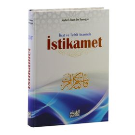 İfrat ve Tefrit Arasında İstikamet - seyhu’l islam ibn teymiyye