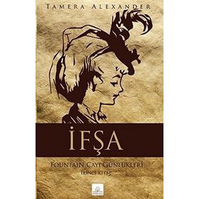 İFŞA FOUNTAIN ÇAYI GÜNLÜKLERI 2. KITAP - TAMERA ALEXANDER