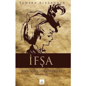 İFŞA FOUNTAIN ÇAYI GÜNLÜKLERI 2. KITAP - TAMERA ALEXANDER