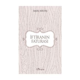 İftiranın Faturası - Basri Bektaş