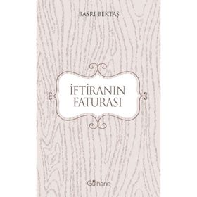 İftiranın Faturası - Basri Bektaş
