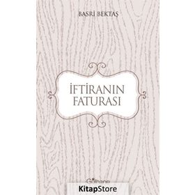 İftiranın Faturası - Basri Bektaş