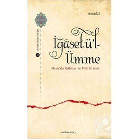 İğasetü l-Ümme Mısır'da Kıtlıklar ve Mali Krizler - Murat Kaya