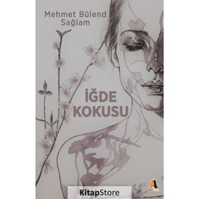 İğde Kokusu - Mehmet Bülend Sağlam