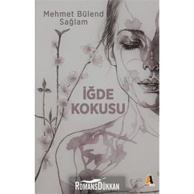İğde Kokusu - Mehmet Bülend Sağlam