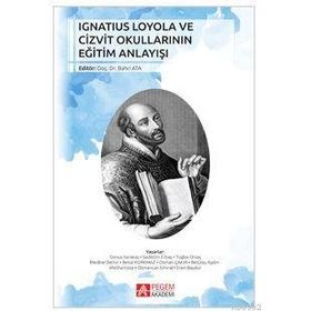 Ignatius Loyola ve Cizvit Okullarının Eğitim Anlayışı - Pegem Akademi Yayıncılık