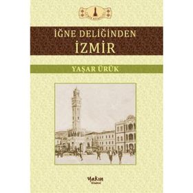 İĞNE DELİĞİNDEN İZMİR - YAŞAR ÜRÜK