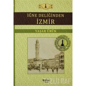 İĞNE DELİĞİNDEN İZMİR - YAŞAR ÜRÜK