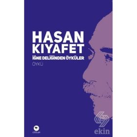 İğne Deliğinden Öyküler - Hasan Kıyafet
