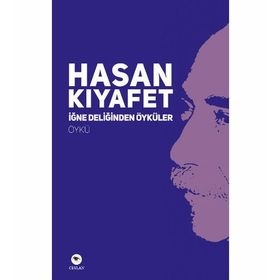 İğne Deliğinden Öyküler - Hasan Kıyafet