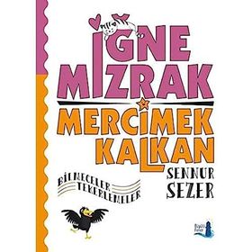 İğne Mızrak Mercimek Kalkan : Bilmeceler - Tekerlemeler - Sennur Sezer