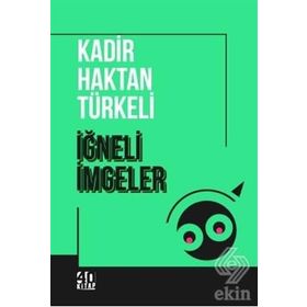 İğneli İmgeler - Kadir Haktan Türkeli
