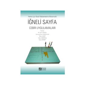 İĞNELI SAYFA - CEBIR UYGULAMALARI - M. ŞAHIN BÜLBÜL; ÜMMÜLGÜLSÜM CANSU KURT; BELKIS GARIP; DILBER DEMIRTAŞ; KÜBRA ERYURT