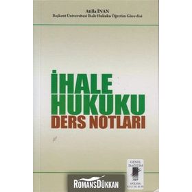 İhale Hukuku Ders Notları - Atilla İnan