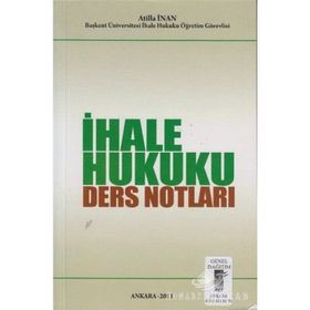 İhale Hukuku Ders Notları - Atilla İnan