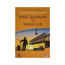 İhale Uygulayıcıları İçin Soru ve Cevaplarla İhale İşlemleri ve Yasaklılık - Prof. Dr. İrfan Yılmaz