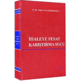 İhaleye Fesat Karıştırma Suçu - Çetin Arslan