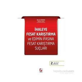 İhaleye Fesat Karıştırma ve Edimin İfasına Fesat Karıştırma Suçları - Necati Meran