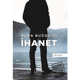 İhanet - Musa Buğdaycı