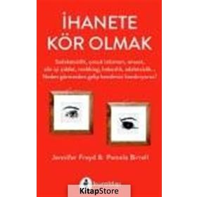İhanete Kör Olmak - Jennifer J Freyd Pamela J. Birrell