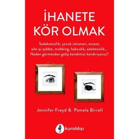 İhanete Kör Olmak - Jennifer J Freyd Pamela J. Birrell