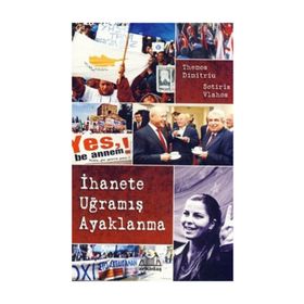 İHANETE UĞRAMIŞ AYAKLANMA - SOTIRIS VLAHOS, THEMOS DIMITRIUS