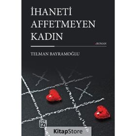 İhaneti Affetmeyen Kadın - Telman Bayramoğlu
