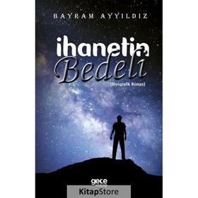 İhanetin Bedeli - Bayram Ayyıldız