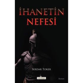İhanetin Nefesi Serdar Toker