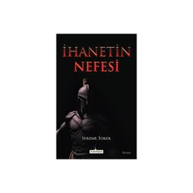 İhanetin Nefesi Serdar Toker