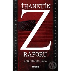 İhanetin Z Raporu - Ömer Hamza Caba