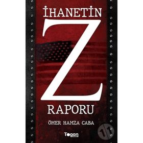 İhanetin Z Raporu - Ömer Hamza Caba