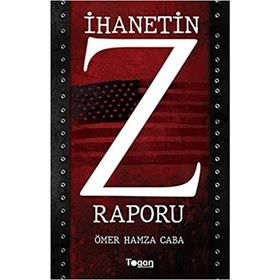İhanetin Z Raporu - Ömer Hamza Caba