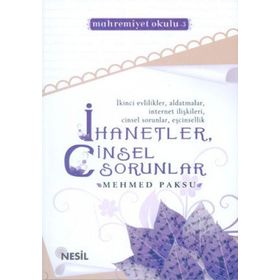 İHANETLER, CINSEL SORUNLAR - MEHMED PAKSU