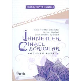 İHANETLER, CINSEL SORUNLAR - MEHMED PAKSU