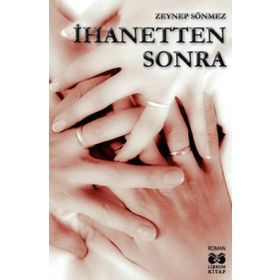İhanetten Sonra - Zeynep Sönmez