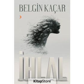 İhlal - Belgin Kaçar