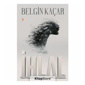 İhlal - Belgin Kaçar