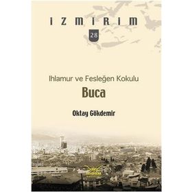 IHLAMUR VE FESLEĞEN KOKULU BUCA - OKTAY GÖKDEMİR