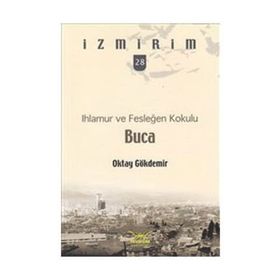 IHLAMUR VE FESLEĞEN KOKULU BUCA - OKTAY GÖKDEMİR