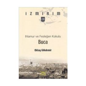 IHLAMUR VE FESLEĞEN KOKULU BUCA - OKTAY GÖKDEMİR