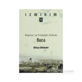 IHLAMUR VE FESLEĞEN KOKULU BUCA - OKTAY GÖKDEMİR