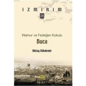 IHLAMUR VE FESLEĞEN KOKULU BUCA - OKTAY GÖKDEMİR