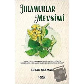 Ihlamurlar Mevsimi - Burak Çakmak