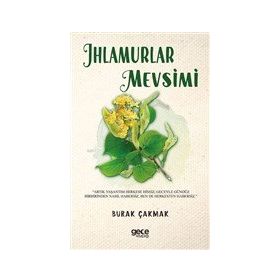 Ihlamurlar Mevsimi - Burak Çakmak