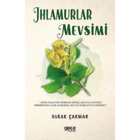 Ihlamurlar Mevsimi - Burak Çakmak