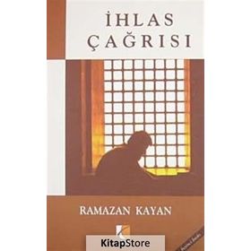 İHLAS ÇAĞRISI - RAMAZAN KAYAN