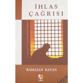 İHLAS ÇAĞRISI - RAMAZAN KAYAN