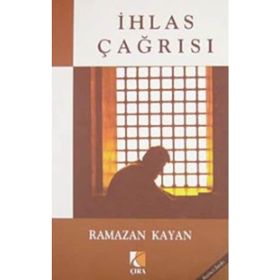 İHLAS ÇAĞRISI - RAMAZAN KAYAN