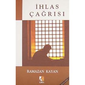 İHLAS ÇAĞRISI - RAMAZAN KAYAN